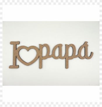 Letras Madera I Love Papa Natural - Calligraphy