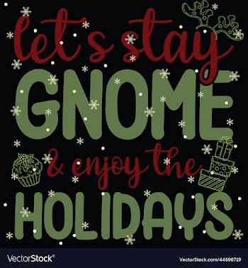 lets stay gnome and enjoy the holidays 01