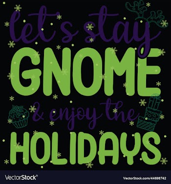 lets stay gnome and enjoy the holidays 06