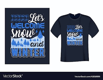 lets welcome snow and winter t shirt design