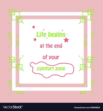 Life begins at the end of your comfort zone vector image