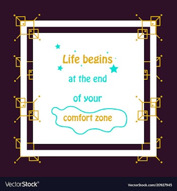 Life begins at the end of your comfort zone vector image