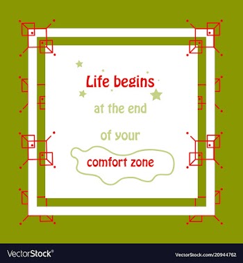 Life begins at the end of your comfort zone vector image