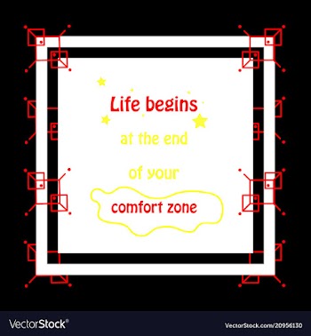 Life begins at the end of your comfort zone vector image
