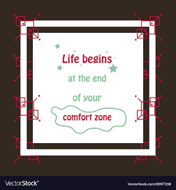 Life begins at the end of your comfort zone vector image