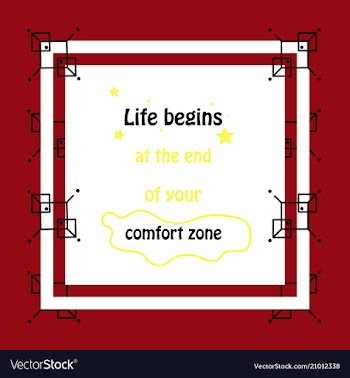 Life begins at the end of your comfort zone vector image