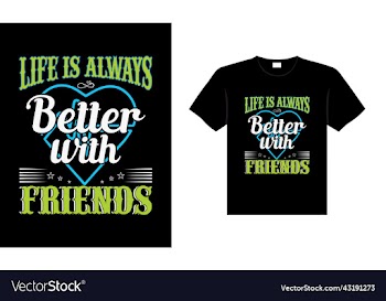 life is always better with friends