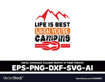 life is best when youre camping design