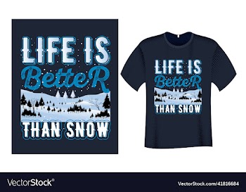 life is better than snow winter t shirt design