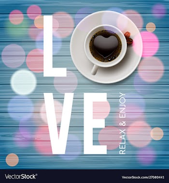 Love coffee cup coffee blurred background vector image