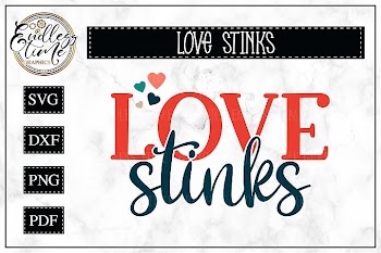 Love Stinks- An Anti - Valentine's Day SVG
