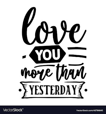 love you more than yesterday svg