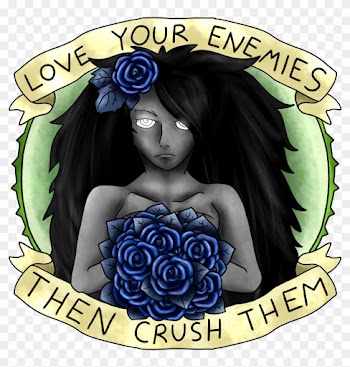 Love Your Enemies, Then Crush Them By Artbycosette - Garden Roses