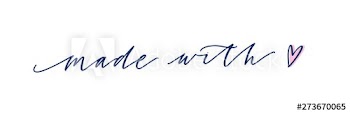 Made With Love slogan handwritten with elegant cursive calligraphic font or script
