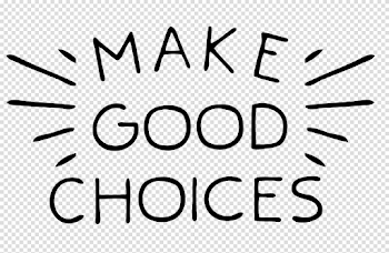 Make Good Choices