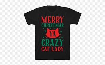 Merry Christmas Ya Crazy Cat Lady Mens T-shirt - Merry Christmas Ya Crazy Cat Lady Mens T-shirt