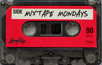 mixtape-mondays-largeup-png - LargeUp