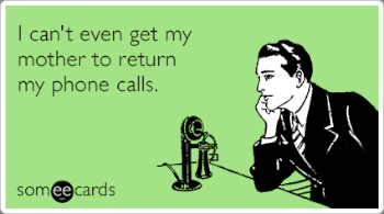 Mother Phone Call Sad Lonely Funny Ecard | Cry For Help Ecard