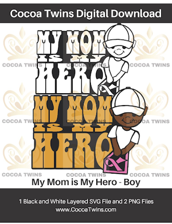 My Mom is My Hero by Cocoa Twins ExclusiveOriginal | PNGio