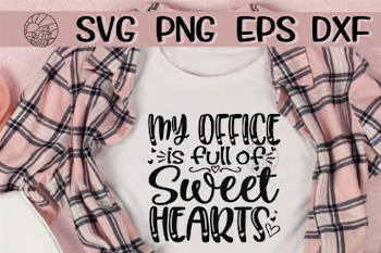 My Office Is Full Of Sweethearts - Hearts - SVG PNG EPS DXF