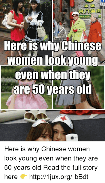 NAN MEN Here Is Why Chinese Women Lookyoung Even Whenthey Are 50 ...