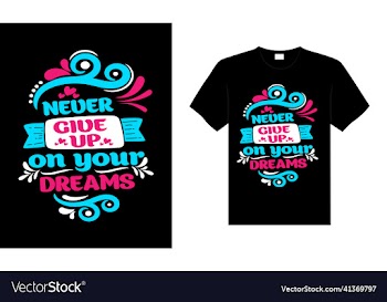 never give up on your dreams