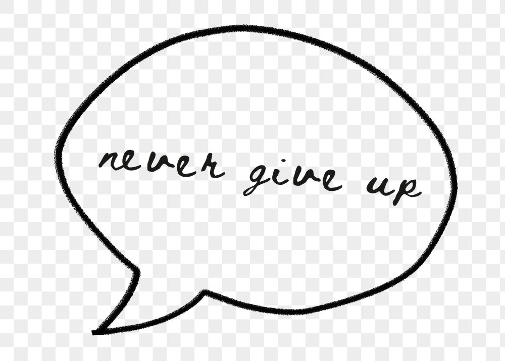 Never give up png quote | Free PNG - rawpixel