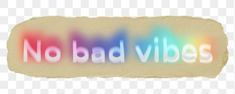 No bad vibes png ripped | Free PNG - rawpixel