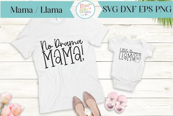 No drama Mama - Little Drama Llama - Mommy and Me SVG
