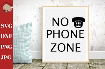 No Phone Zone Home Saying Sign, unplugged svg unplug svg dxf