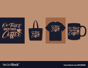 no talkie before coffee lettering quotes design