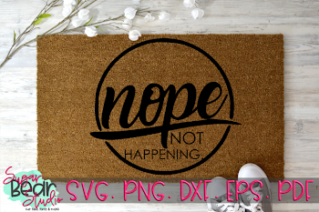 Nope Not Happening - A Funny SVG