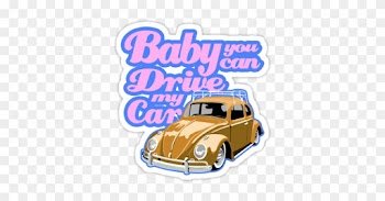 Now That We Have A 15-year Old, The "set Of Wheels" - Baby You Can Drive My