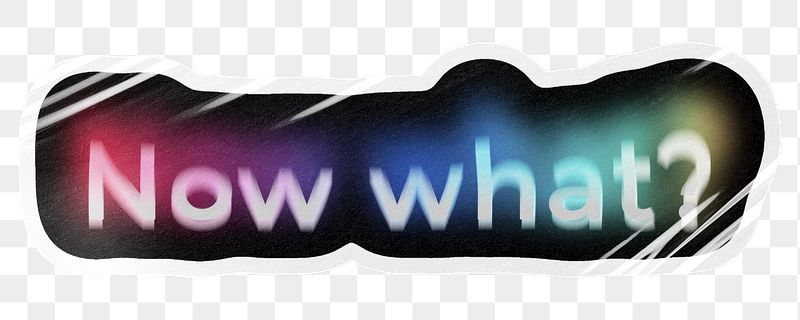Now what? png word sticker, | Free PNG - rawpixel