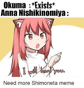 Okuma *Exists* Anna Nishikinomiya You | Anime Meme on ME.ME