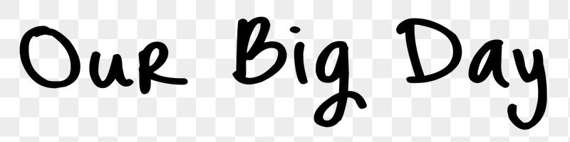 Our big day word png, | Free PNG - rawpixel