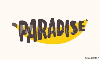 Paradise text written with creative funky font on fresh ripe banana