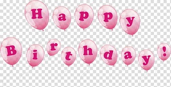 Pink happy birthday text overlay, Birthday cake Balloon Happy Birthday to You, Happy Birthday Balloons transparent background PNG clipart