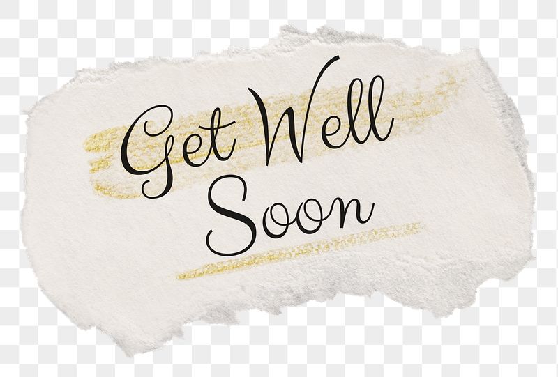 PNG get well soon, quote | Free PNG - rawpixel
