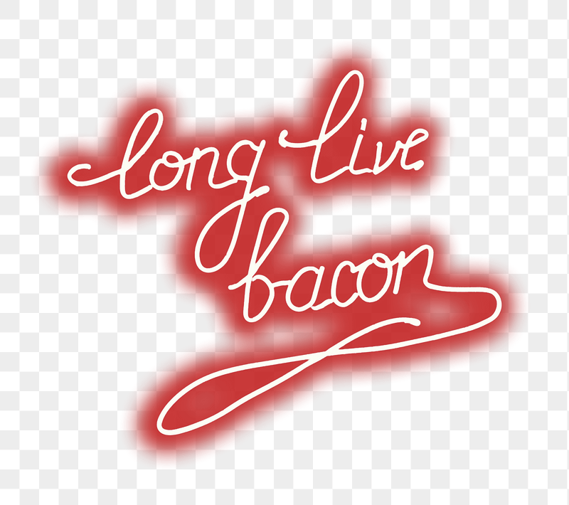 PNG Long live bacon word | Free PNG - rawpixel