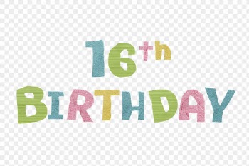 Png sixteenth birthday sticker, typography | Free PNG - rawpixel