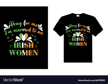 pray for me im married to an irish women