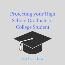Protecting your High School Graduate or College Student — Liu ...