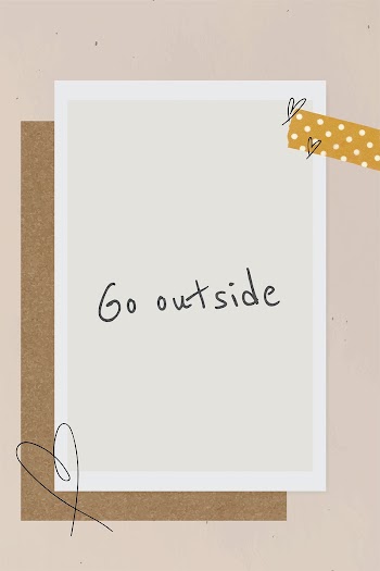 Quote inspirational phrase go outside on paper background