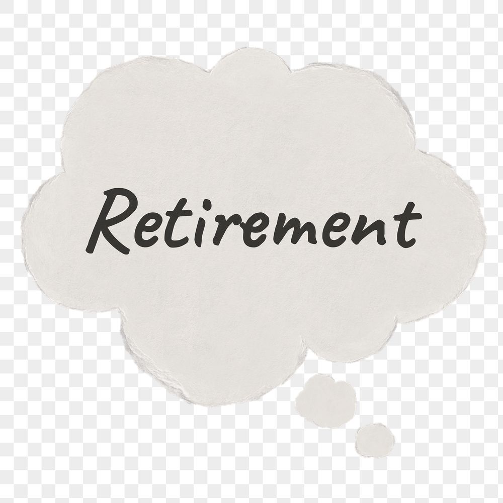 Retirement png thought bubble sticker, | Free PNG - rawpixel