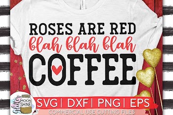 Roses Are Red Coffee SVG DXF PNG EPS Cutting Files