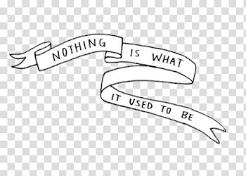 S, Nothing is what it used to be printed ribbon illustration transparent background PNG clipart