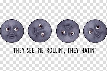 SA Y PEOPLE, they see me rollin', they hatin' transparent background PNG clipart