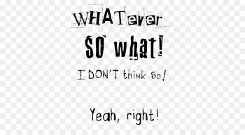 Sarcasm Saying Attitude Quotation - quotation 