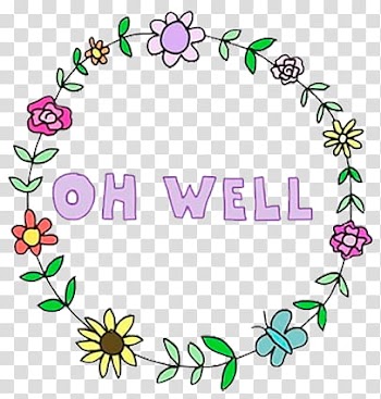 Sass, Oh Well floral wreath transparent background PNG clipart